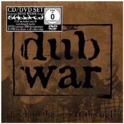 Dub War : The Dub, the War and the Ugly